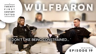 Wulfbaron | A Twenty First Century Tattoo | S2 EP19 by A Twenty First Century Tattoo 1,001 views 10 months ago 52 minutes