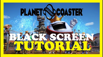 Planet Coaster – How to Fix Black Screen & Stuck on Loading Screen