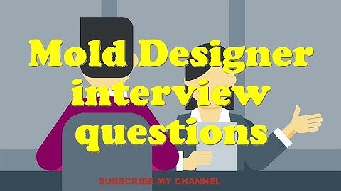 Mold Designer interview questions