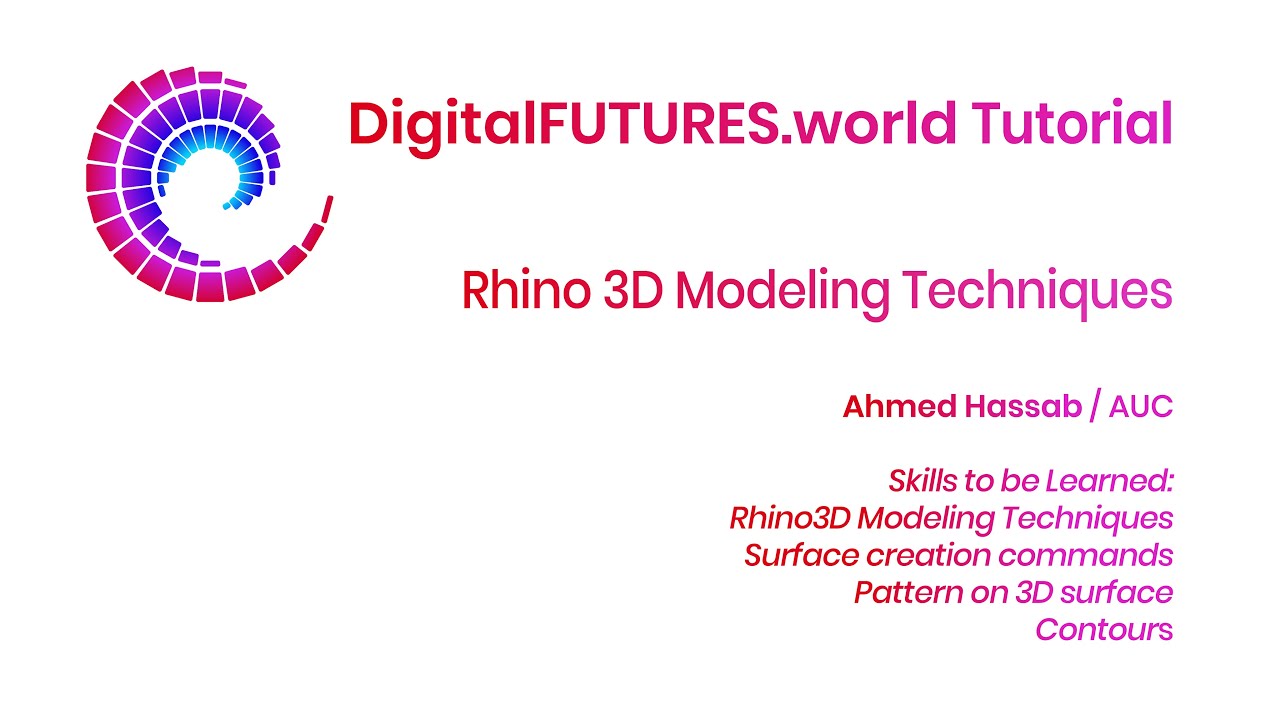 DigitalFUTURES Tutorial: Rhino 3D Modeling Techniques - YouTube