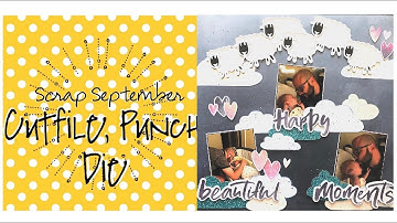 Scrap September Day 17 - Cutfile/Punch/Die | Happy Beautiful Moments | 12x12 Process Video