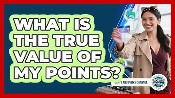 What Is The True Value Of My Points?