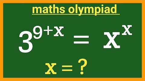 3^9+x = x^x , find x ll Maths olympiad ll A nice exponential maths problem ll #maths #math_olympiod