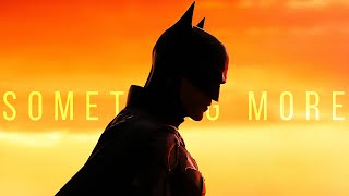 Batman Tribute || Something More