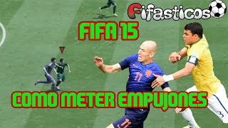 FIFA 15 Trucos y Tips / Como dar empujones / Jalones de playera