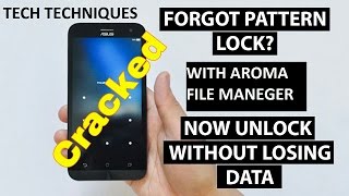 BREAK AND CRACK ANY ANDROID PATTERN LOCK WITHOUT LOSSING DATA WITH  AROMA FILE MANAGER