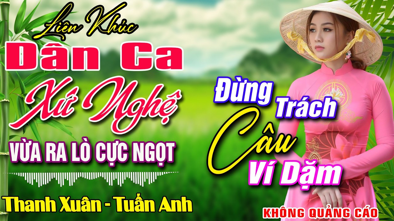 Mở Loa Hết Cỡ Nhạc Đồng Quê Remix Phối Mới CỰC ÊM TAI ➤LK Dân Ca Xứ Nghệ 2026 TOÀN BÀI HAY Cực Ngọt