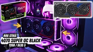Asus Rog Strix 4070 Super Oc Edition Black Unboxing U0026 Review
