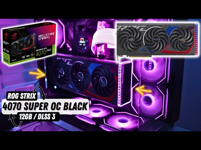 ASUS ROG STRIX 4070 Super OC Edition Black Unboxing & Review - YouTube