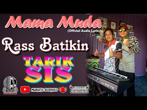 RASS BATIKIN- MAMA MUDA | Tarik Sis (official audio lyrics) [ sumazau ] | Lagu Indonesia 2021