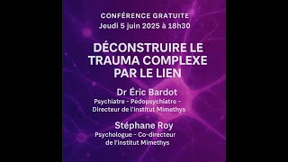 Déconstruire le trauma complexe par le lien