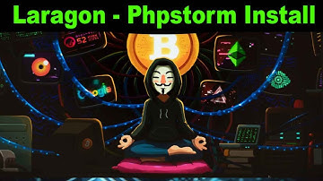 09 Laragon and PhpStorm Installation