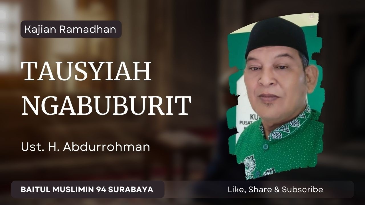 Tausiyah Ngabuburit 23 Februari 2026 M. Bersama, Ust. H. Abdurrahman.