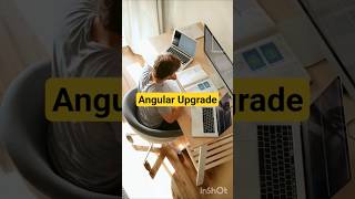 Angular Version Upgrade! 🚀✨ #Angular #Upgrade #Development #Technology