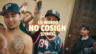 Lil Weirdo - No Cosign (Lyrics)