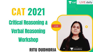 Critical Reasoning & Verbal Reasoning Workshop l Unacademy CAT l CAT 2021 l Ritu Dudhoria