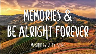 Maroon 5 & Alex Aiono - Memories and Be Alright Forever / Alex Aiono Mashup (Lyrics)