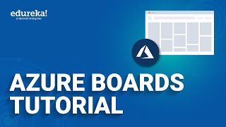 Azure Boards Tutorial | Introduction To Azure Boards | Azure Tutorial | Edureka Rewind