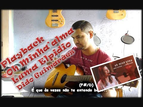 Óh Minh'alma PLAYBACK Dido Guimaraes - Luma Elpidio | Live Session