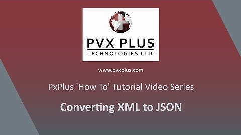PxPlus Converting XML to JSON