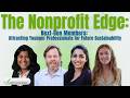How Nonprofits Attract &amp; Retain Gen Z Members (What Younger Professionals Actually Want)