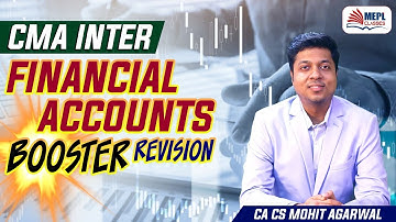 CMA Inter - Financial Accounts Booster Revision | MEPL- Mohit Agarwal