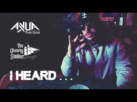 Akua The God x The Gloomy Sailor - I Heard [OFFICIAL VIDEO]