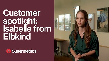 How Elbkind Reply uses Supermetrics to shift from manual reporting to blended-data insights