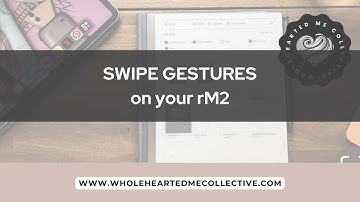 SWIPE GESTURES in the reMarkable 2 | version 3.0