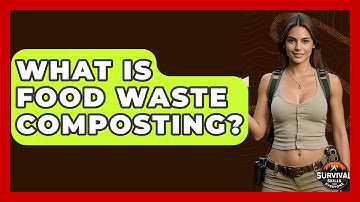 What Is Food Waste Composting? - Survival Skills for Everyone