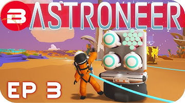 Astroneer Gameplay - SMELTING, STORAGE & PRINTING #3 Let