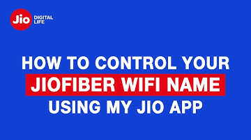 How to Change your JioFiber Wifi Name using MyJio App - Reliance Jio