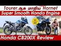Tourer.ஆக மாறிய Hornet Super Smooth Honda Engine | Honda CB200X Review