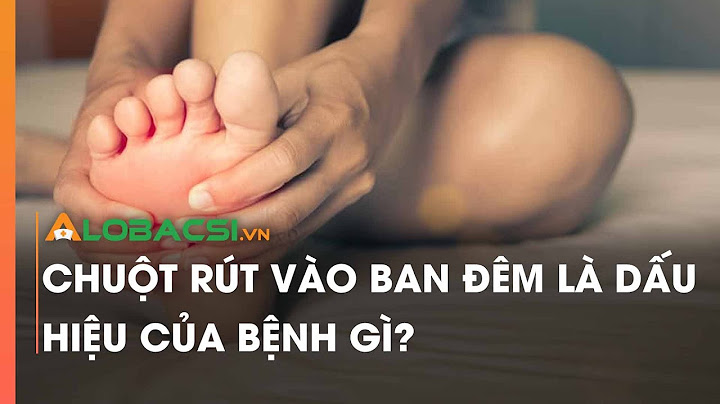 Chuột rút ban đêm là dấu hiệu bệnh gì