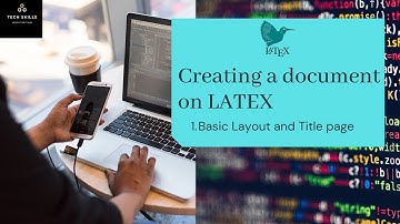 Creating your first document on LaTeX | Basic layout and Title page