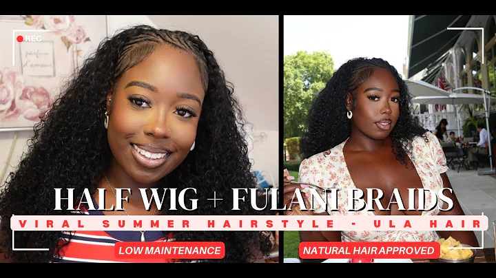 VIRAL Half Wig + Fulani Braids Hairstyle | Low Maintenance & Natural Hair Friendly! FT ULA Hair