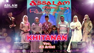 Khitanan Voc. All Artist | Assalam Musik Pekalongan Live Pasir Bodeh