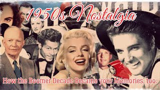 INTERMISSION April 20-27, 2024: 50’s NOSTALGIA - HOW THE BOOMER DECADE BECAME YOUR MEMORIES, TOO