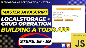 Learn Javascript Browser localStorage + CRUD: Build a Todo App | Steps 55-59 FreeCodeCamp Solutions