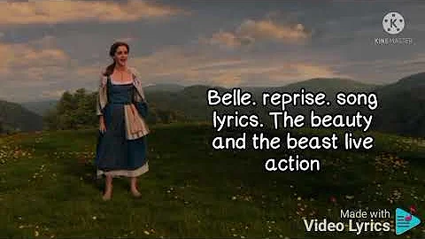 Belle. reprise. song lyrics. The beauty and the beast live action