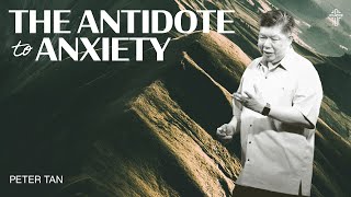 The Antidote to Anxiety - Peter Tan | 19/5/24 | SSGC Sunday Service