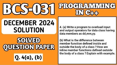 P5- 4(a), (b) | BCS31 Dec 2024 Solution | BCS031 Solved Question Paper | Bcs 031 Important Questions
