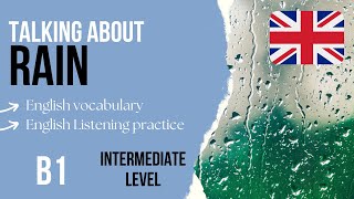 Rain - Intermediate English Listening Practice B1