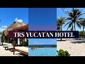 Highlights of the TRS Yucatan Hotel in Riviera Maya, Mexico