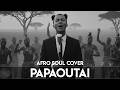 Stromae Papaoutai Afro Soul Cover Viral TikTok Version 2026