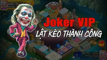 Gặp Joker VIp và màn lật kèo thành công | Cờ tỷ phú Zingplay