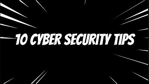 10 Essential Tips to Protect Yourself from Cyber Threats