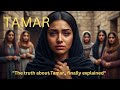 What REALLY Happened To Tamar The Bible S Most Misunderstood Woman Animated Bible Story 