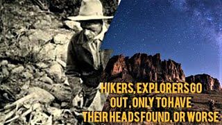 Hikers Vanish in Superstition Mountains AZ, Heads Found w/Bullet Holes, Others Found Without Heads