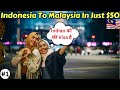 Malaysia is visa free for indians   traveling to malaysia from indonesia  travel vlog